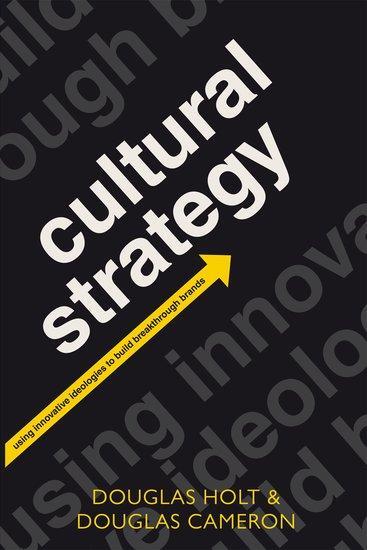Cover: 9780199655854 | Cultural Strategy | Douglas Holt (u. a.) | Taschenbuch | Englisch