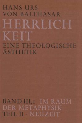 Cover: 9783894110451 | Herrlichkeit. Eine theologische Ästhetik / Im Raum der Metaphysik