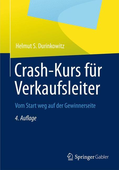Cover: 9783834942869 | Crash-Kurs für Verkaufsleiter | Vom Start weg auf der Gewinnerseite