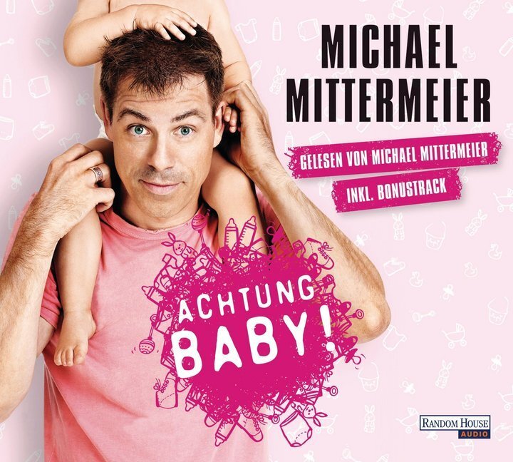 Cover: 9783837119459 | Achtung Baby!, 4 Audio-CDs | Michael Mittermeier | Audio-CD | 300 Min.