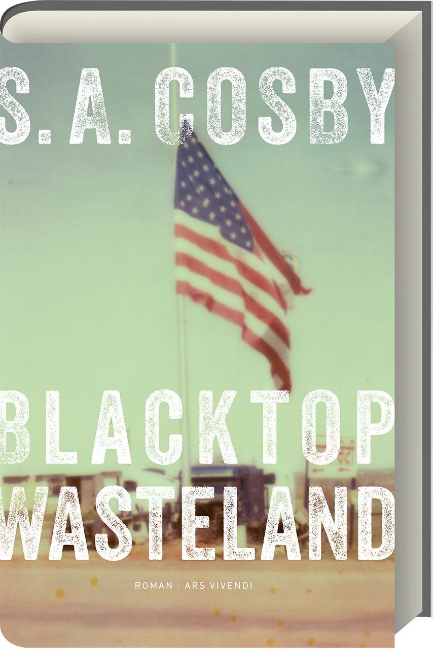 Cover: 9783747202203 | Blacktop Wasteland | Kriminalroman | S. A. Cosby | Buch | 320 S.