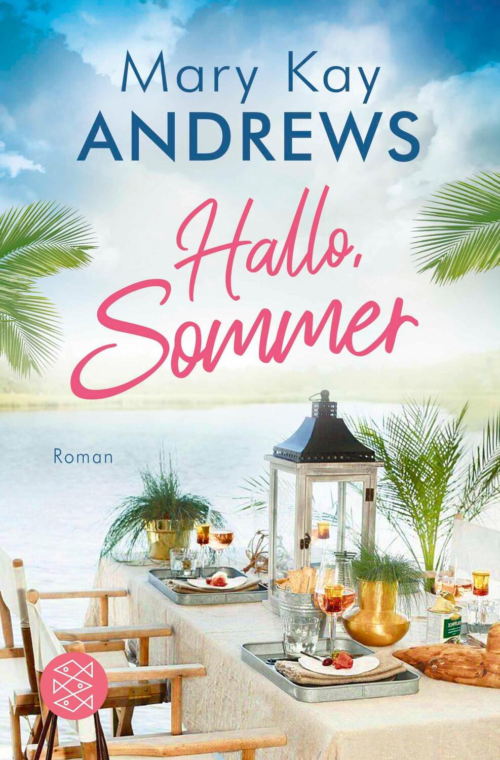 Cover: 9783596706389 | Hallo, Sommer | Roman | Mary Kay Andrews | Taschenbuch | 624 S. | 2023