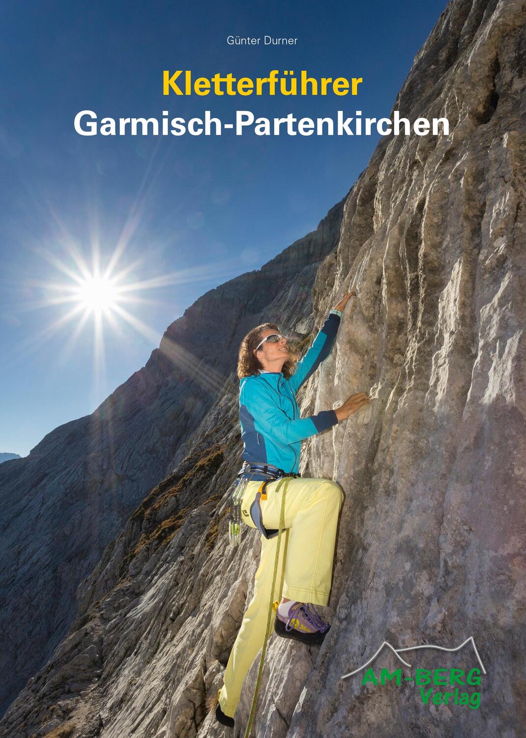 Cover: 9783946613091 | Kletterführer Garmisch-Partenkirchen | Günter Durner | Taschenbuch