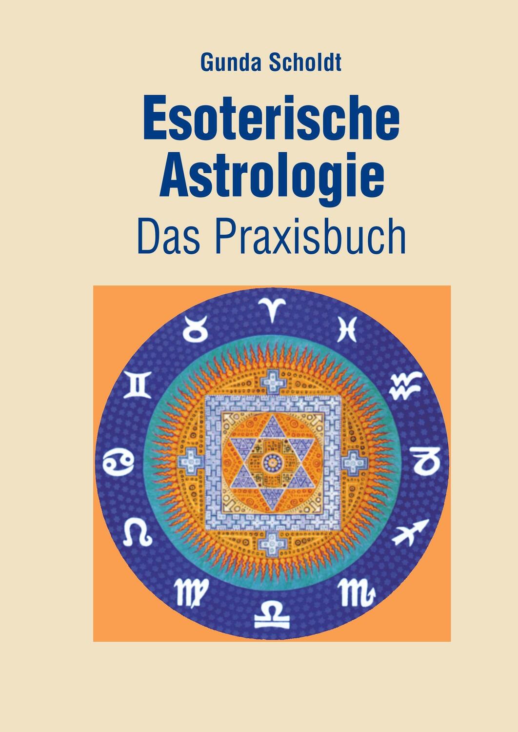 Cover: 9783743187252 | Esoterische Astrologie | Das Praxisbuch | Gunda Scholdt | Buch | 2017