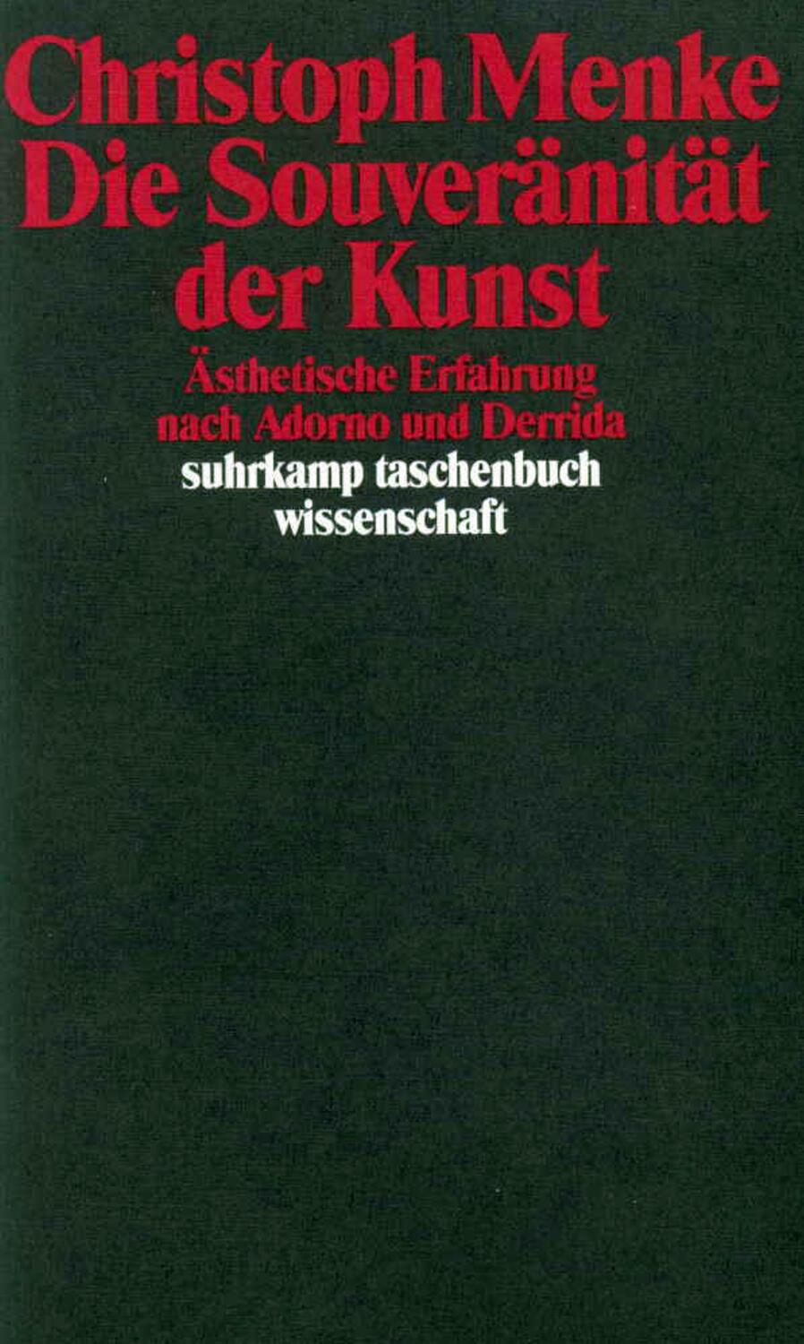 Cover: 9783518285589 | Die Souveränität der Kunst | Christoph Menke | Taschenbuch | Deutsch
