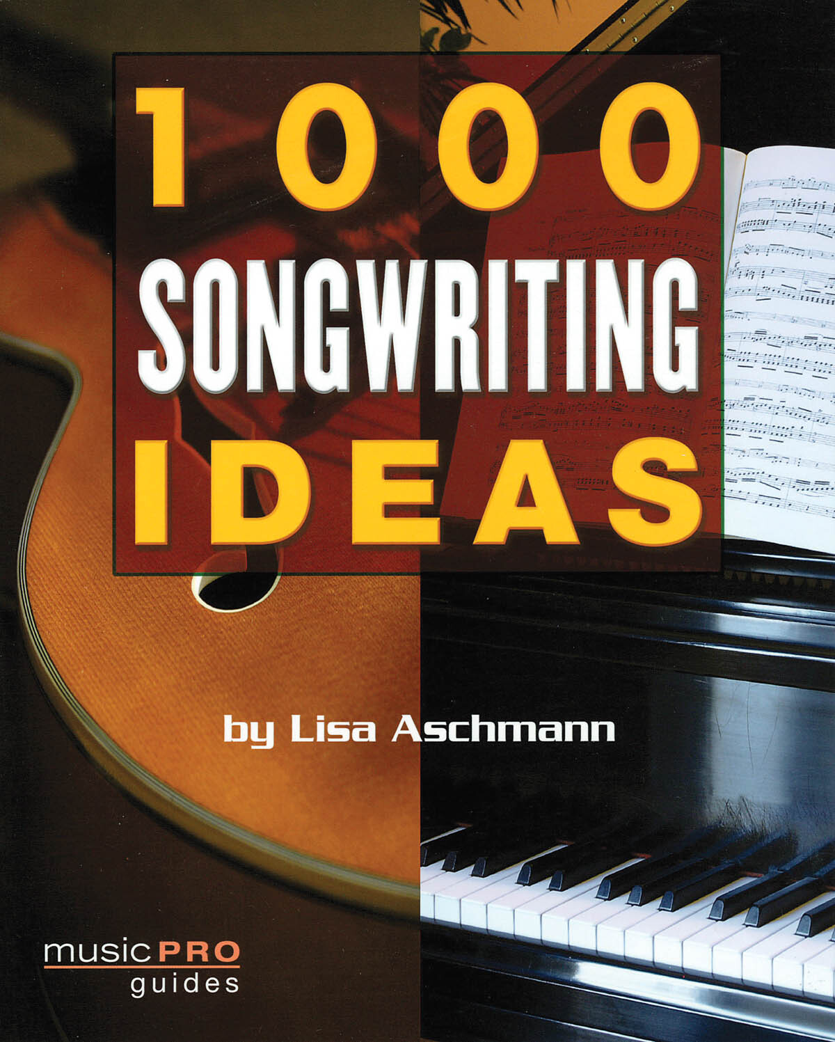 Cover: 884088209247 | 1000 Songwriting Ideas | Music Pro Guide Books and DVDs