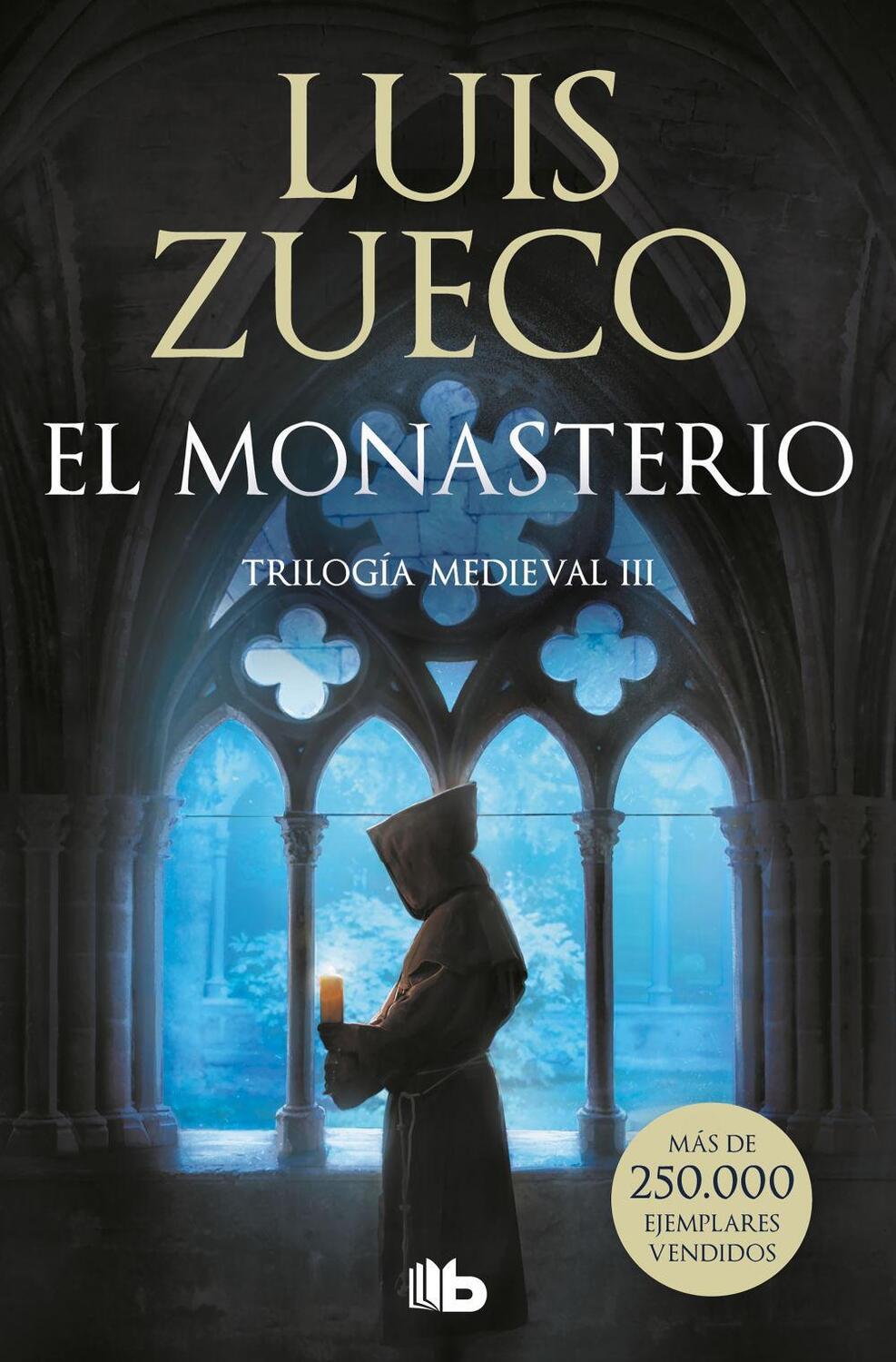 Cover: 9788413145617 | El monasterio | Trilogia medieval 3 | Luis Zueco | Taschenbuch | 2023