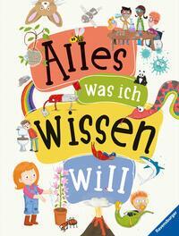 Cover: 9783473480180 | Alles was ich wissen will - ein Lexikon für Kinder ab 5 Jahren...