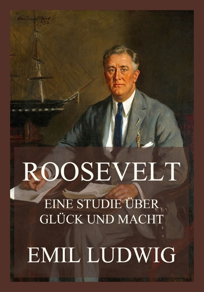 Cover: 9783988689696 | Roosevelt - Eine Studie über Glück und Macht | Emil Ludwig | Buch