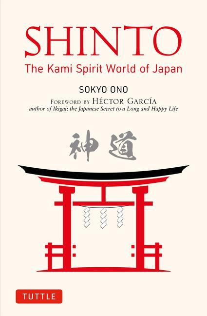 Cover: 9784805317938 | Shinto: The Kami Spirit World of Japan | Sokyo Ono | Taschenbuch