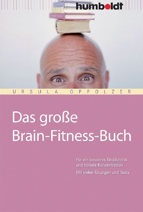 Cover: 9783899941913 | Das große Brain-Fitness-Buch | Ursula Oppolzer | Taschenbuch | 256 S.