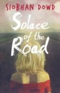 Cover: 9781909531147 | Solace of the Road | Siobhan Dowd | Taschenbuch | Englisch | 2015