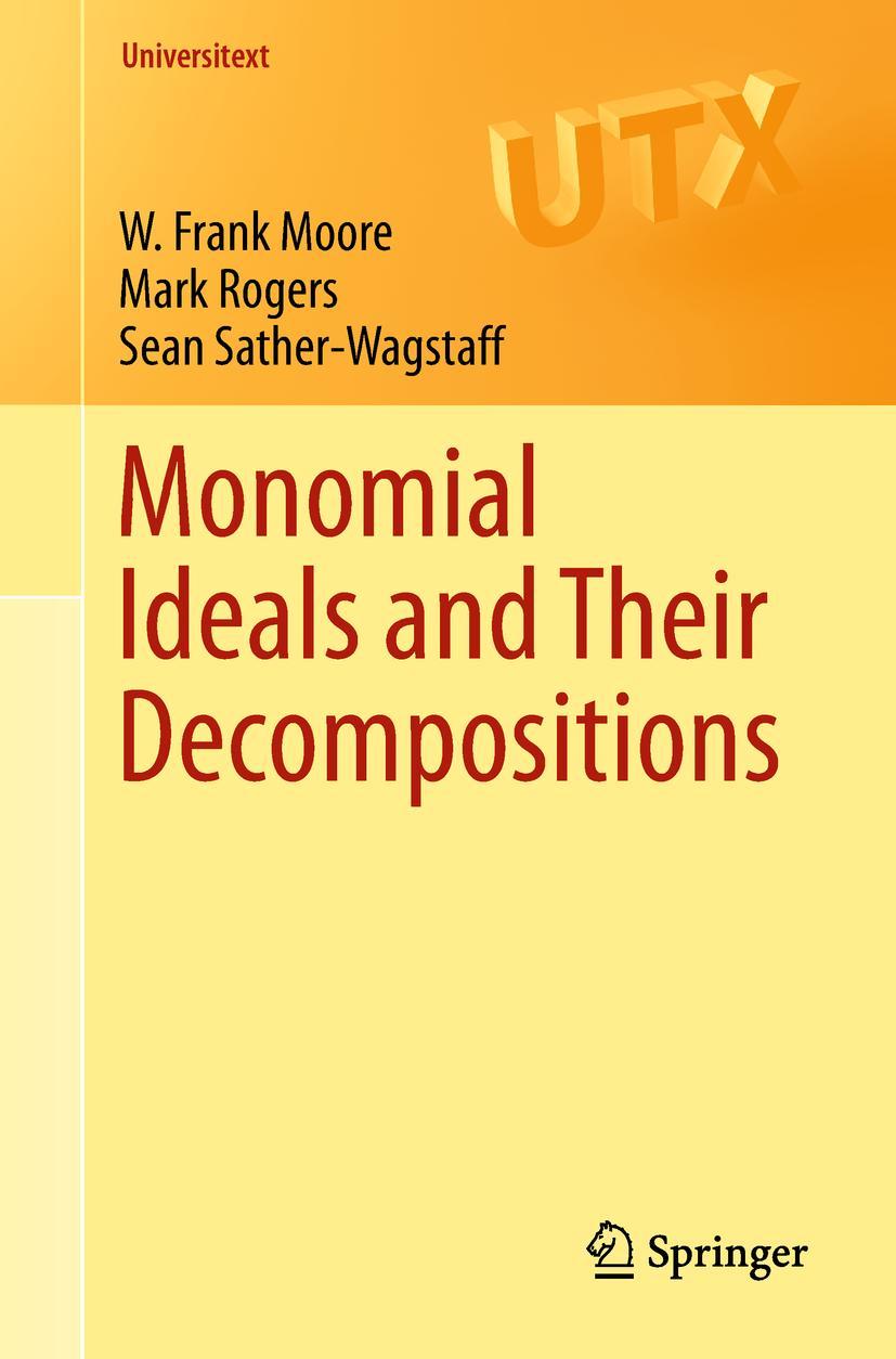 Cover: 9783319968742 | Monomial Ideals and Their Decompositions | W. Frank Moore (u. a.)