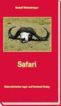 Cover: 9783852080031 | Safari | Jagdreisen zur Wiege der Menschheit | Rudolf Winkelmayer