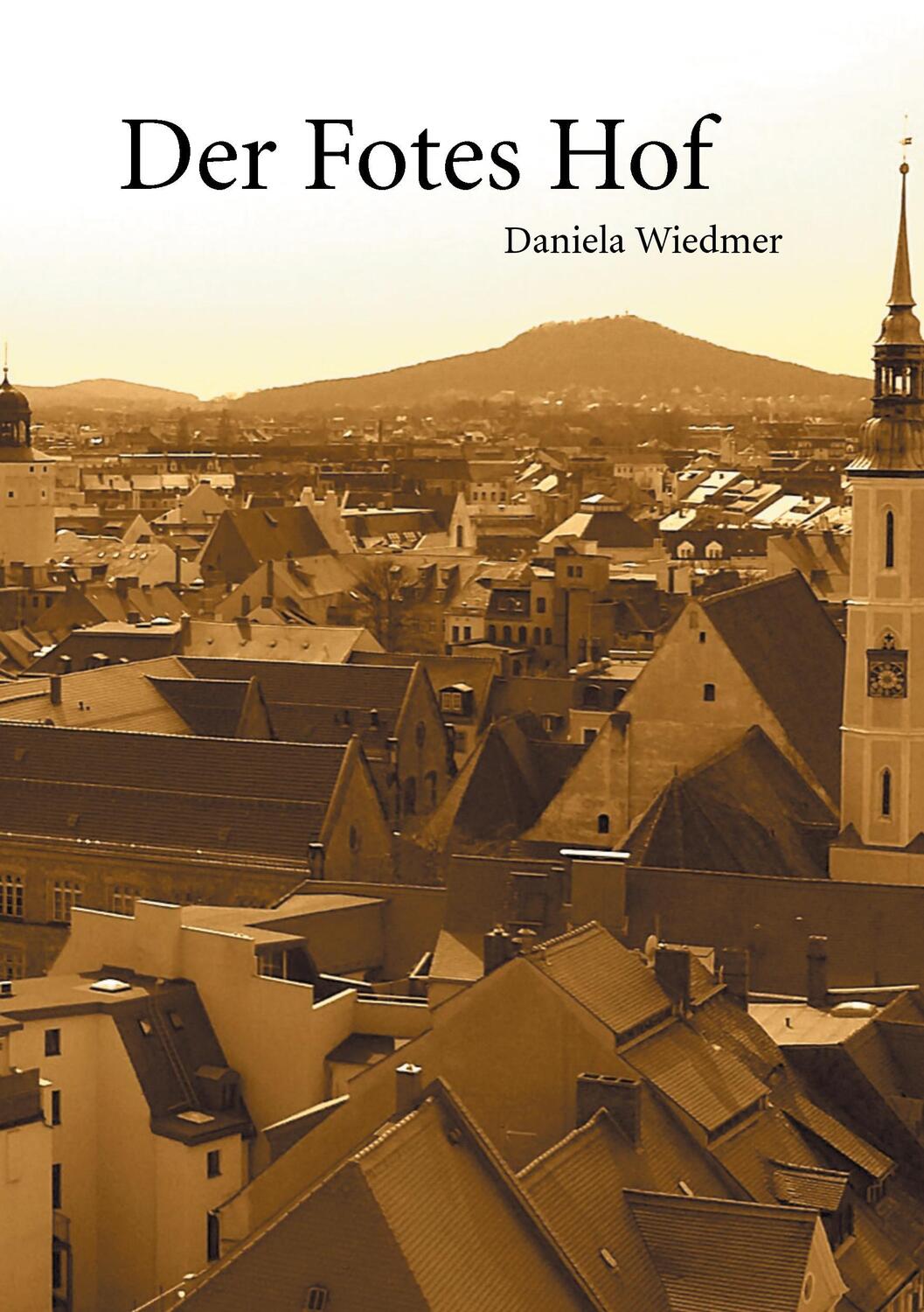 Cover: 9783842338043 | Der Fotes Hof | Daniela Wiedmer | Taschenbuch | Books on Demand