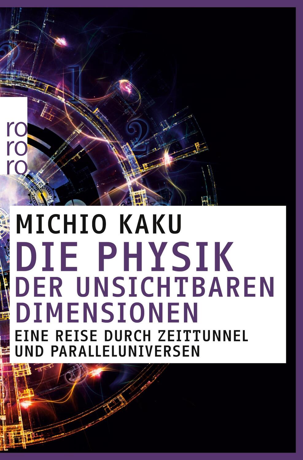 Cover: 9783499615092 | Die Physik der unsichtbaren Dimensionen | Michio Kaku | Taschenbuch