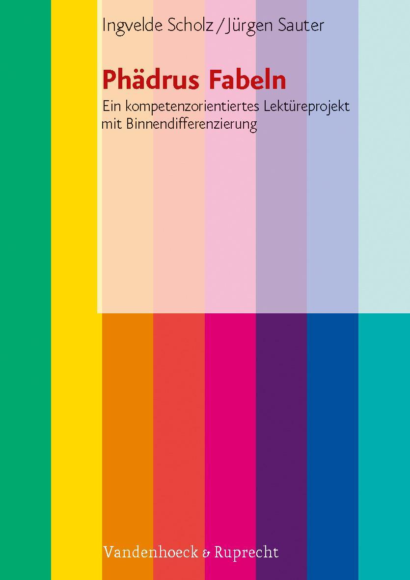 Cover: 9783525790243 | Phaedrus Fabeln | Ingvelde Scholz (u. a.) | Taschenbuch | 96 S. | 2012