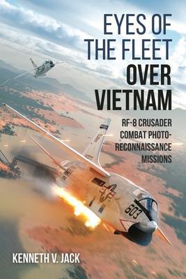 Cover: 9781636240749 | Eyes of the Fleet Over Vietnam | Kenneth V Jack | Buch | Gebunden