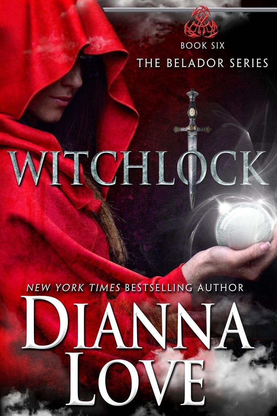 Cover: 9781940651705 | Witchlock | Belador Book 6 | Dianna Love | Taschenbuch | Belador