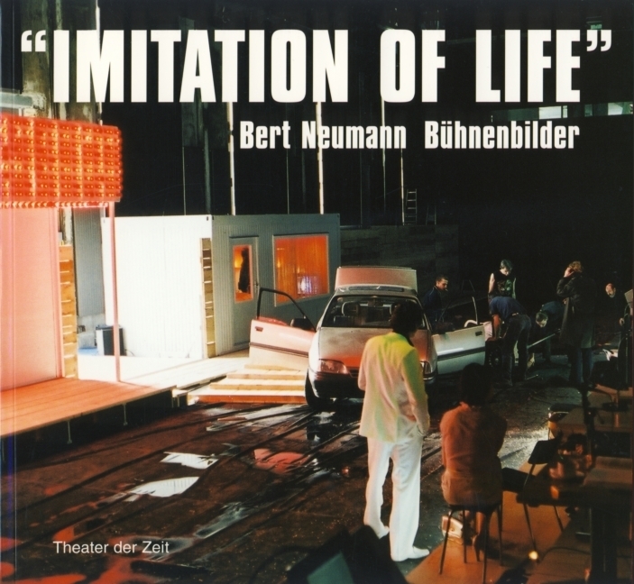 Cover: 9783934344082 | 'Imitation of Life', Bert Neumann, Bühnenbilder | Bert Neumann | Buch