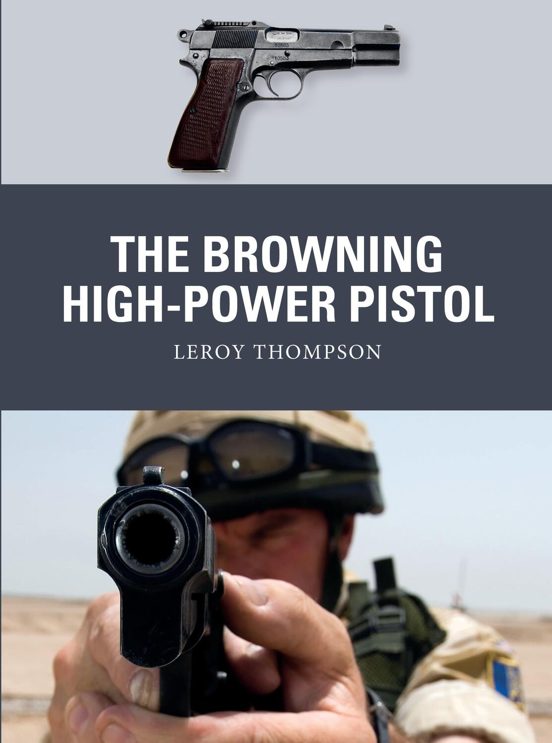 Cover: 9781472838094 | The Browning High-Power Pistol | Leroy Thompson | Taschenbuch | Weapon