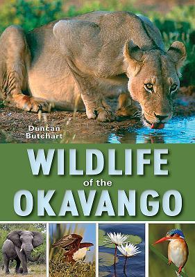 Cover: 9781775843382 | Wildlife of the Okavango | Duncan Butchart | Taschenbuch | Englisch