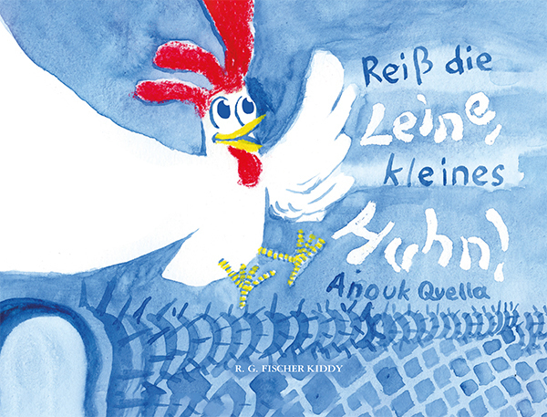 Cover: 9783830194590 | Reiß die Leine, kleines Huhn! | Anouk Quella | Buch | 48 S. | Deutsch