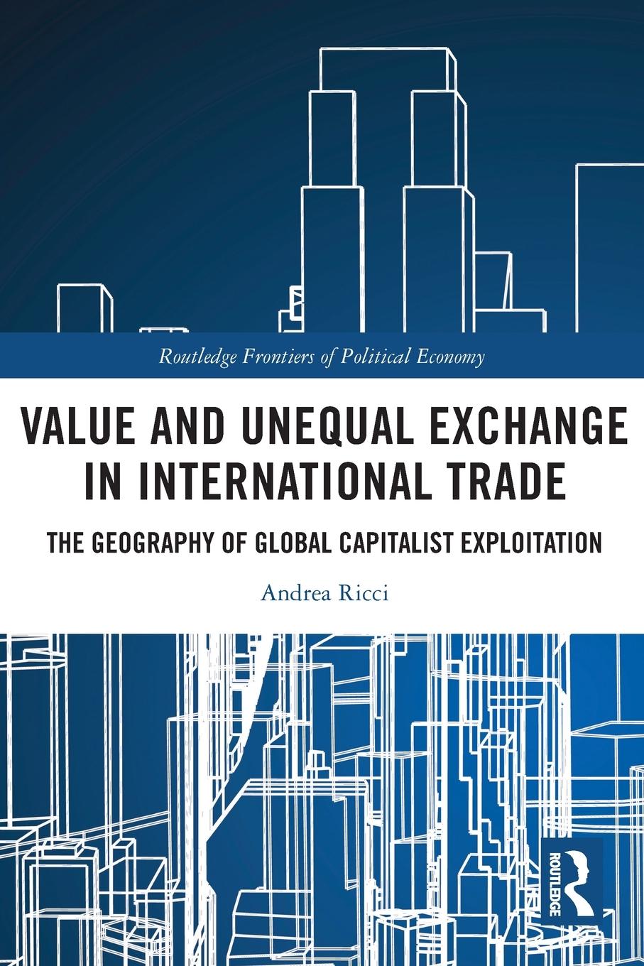 Cover: 9780367513993 | Value and Unequal Exchange in International Trade | Andrea Ricci