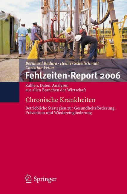 Cover: 9783540343677 | Fehlzeiten-Report 2006 | Chronische Krankheiten | Badura (u. a.) | XV