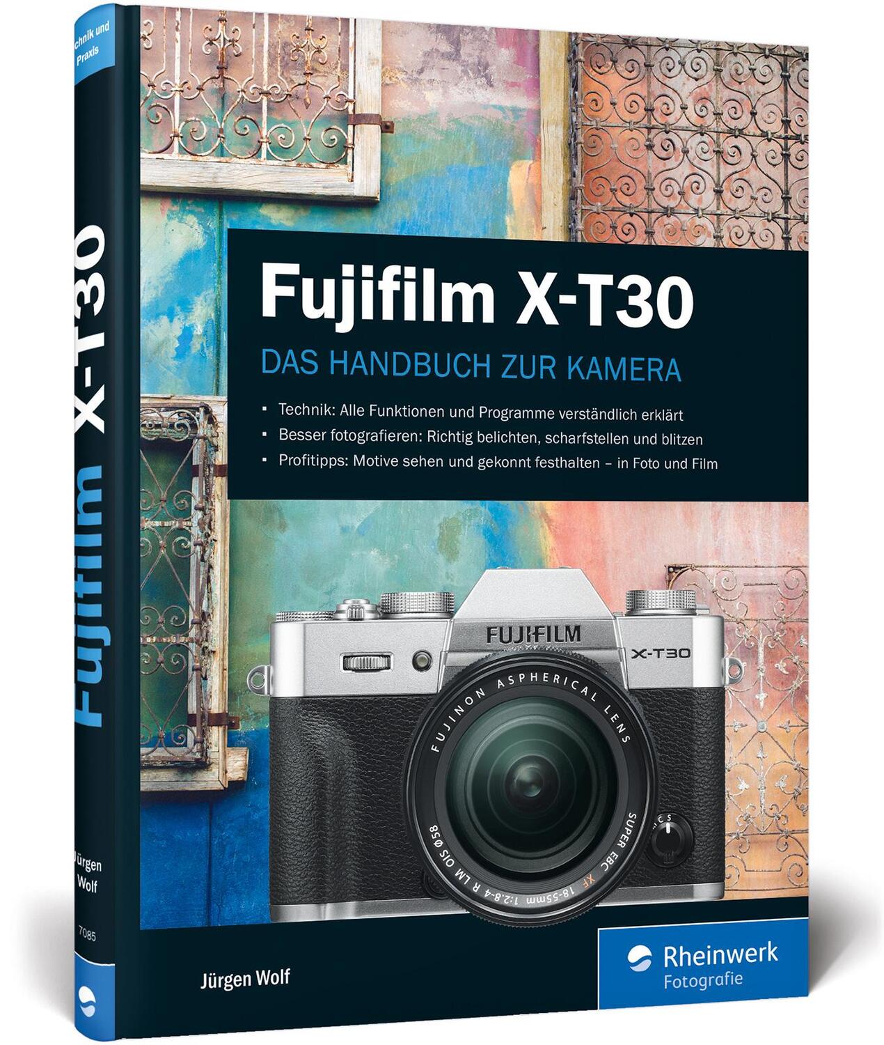 Cover: 9783836270854 | Fujifilm X-T30 | Praxiswissen und Expertentipps zu Ihrer Kamera | Wolf