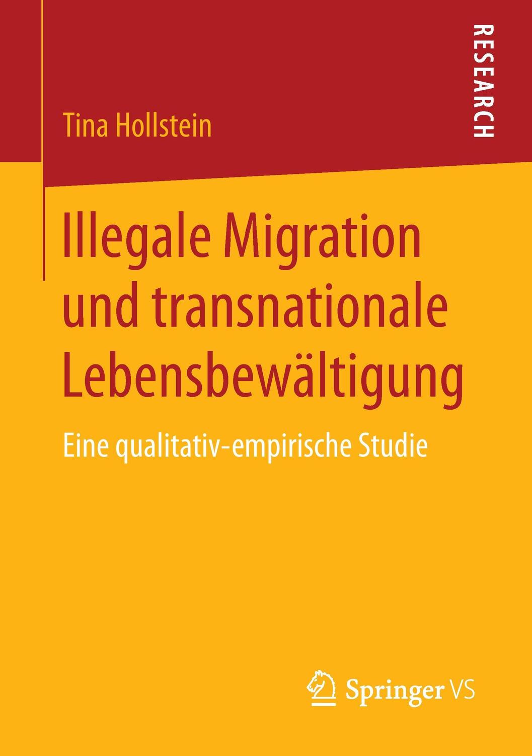 Cover: 9783658151515 | Illegale Migration und transnationale Lebensbewältigung | Hollstein