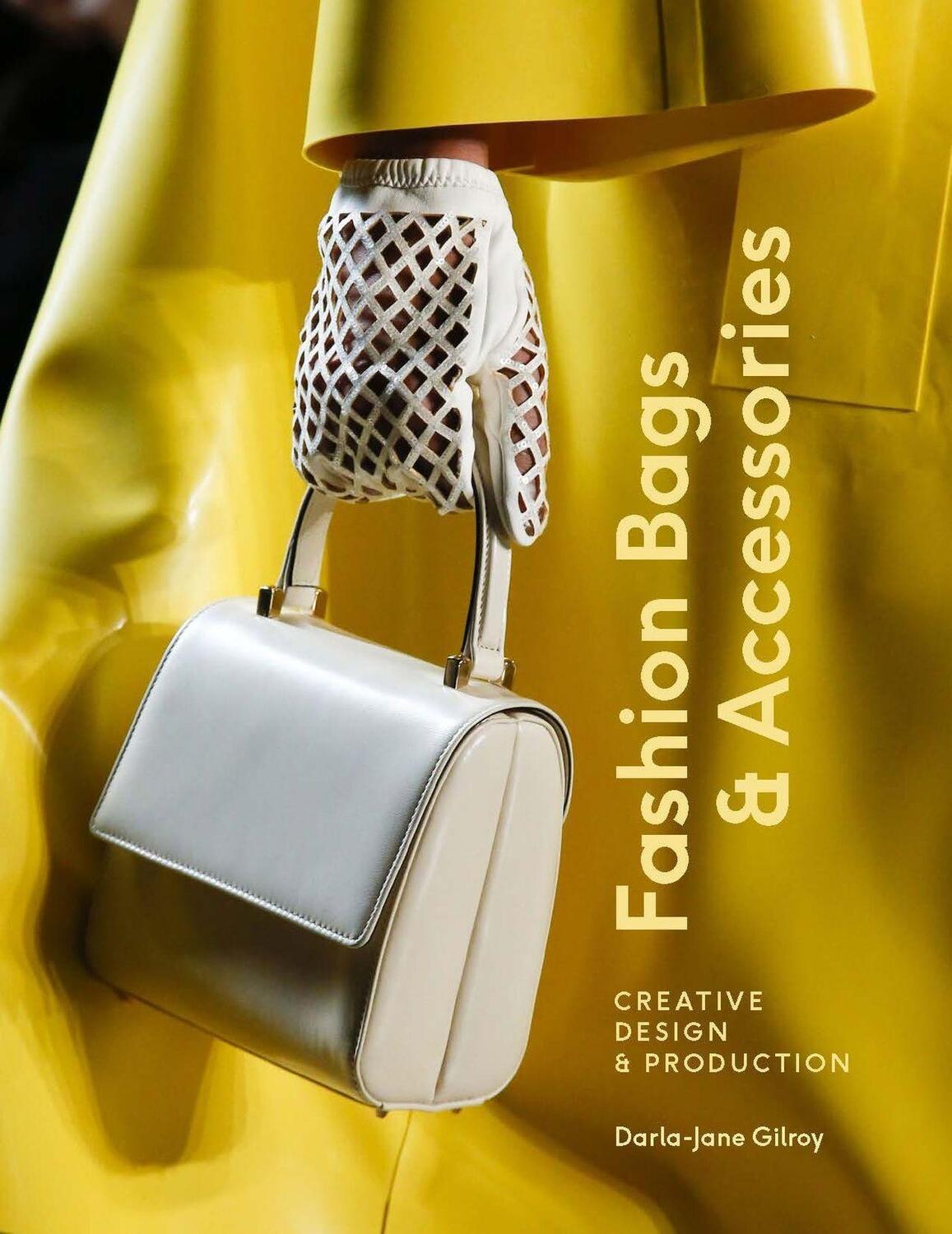 Cover: 9781529419900 | Fashion Bags and Accessories | Creative Design and Production | Gilroy