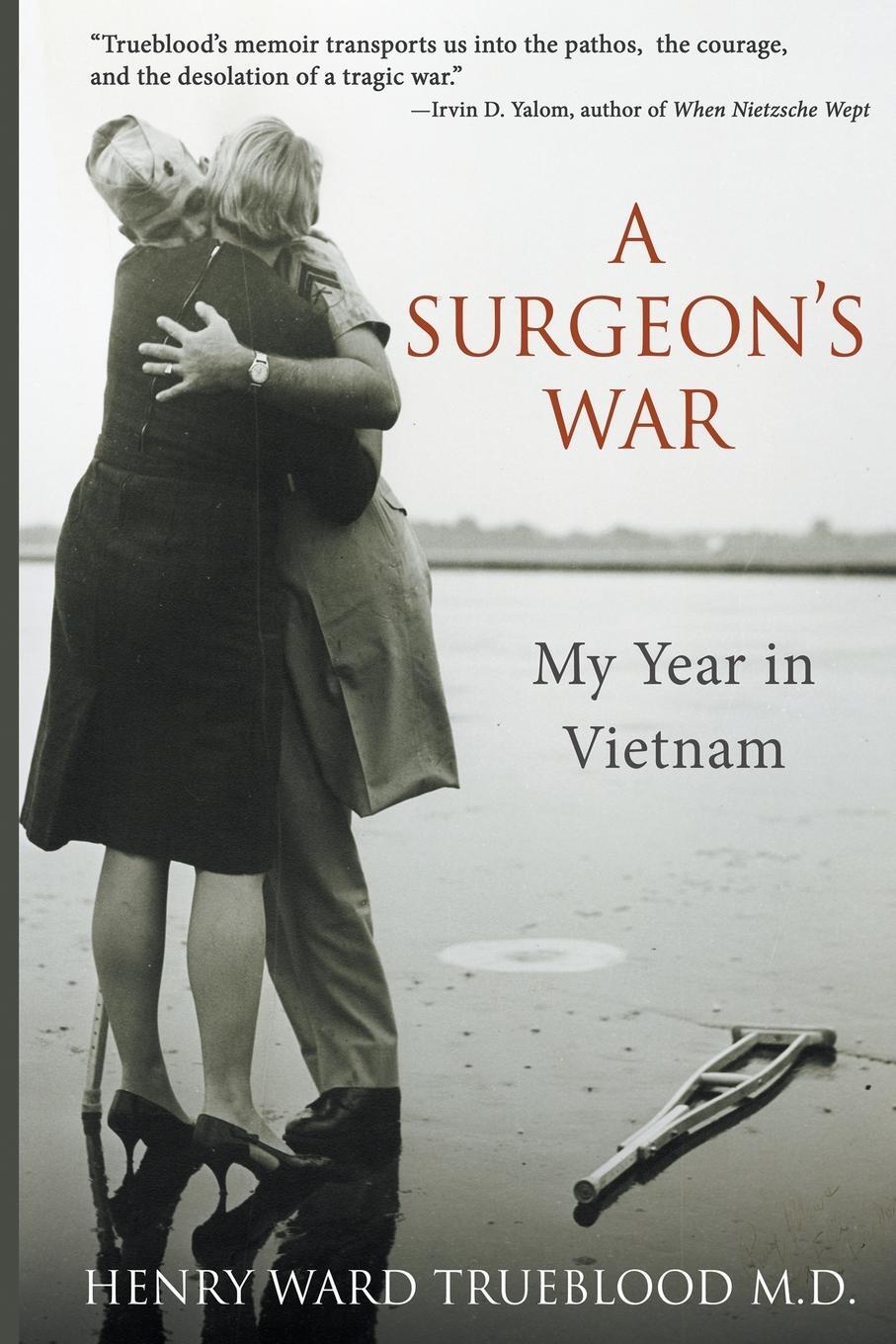 Cover: 9780986058257 | A Surgeon's War | My Year in Vietnam | Henry Ward Trueblood M. D.