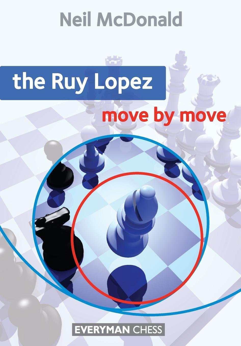 Cover: 9781857446692 | The Ruy Lopez Move by Move | Neil Mcdonald | Taschenbuch | Paperback