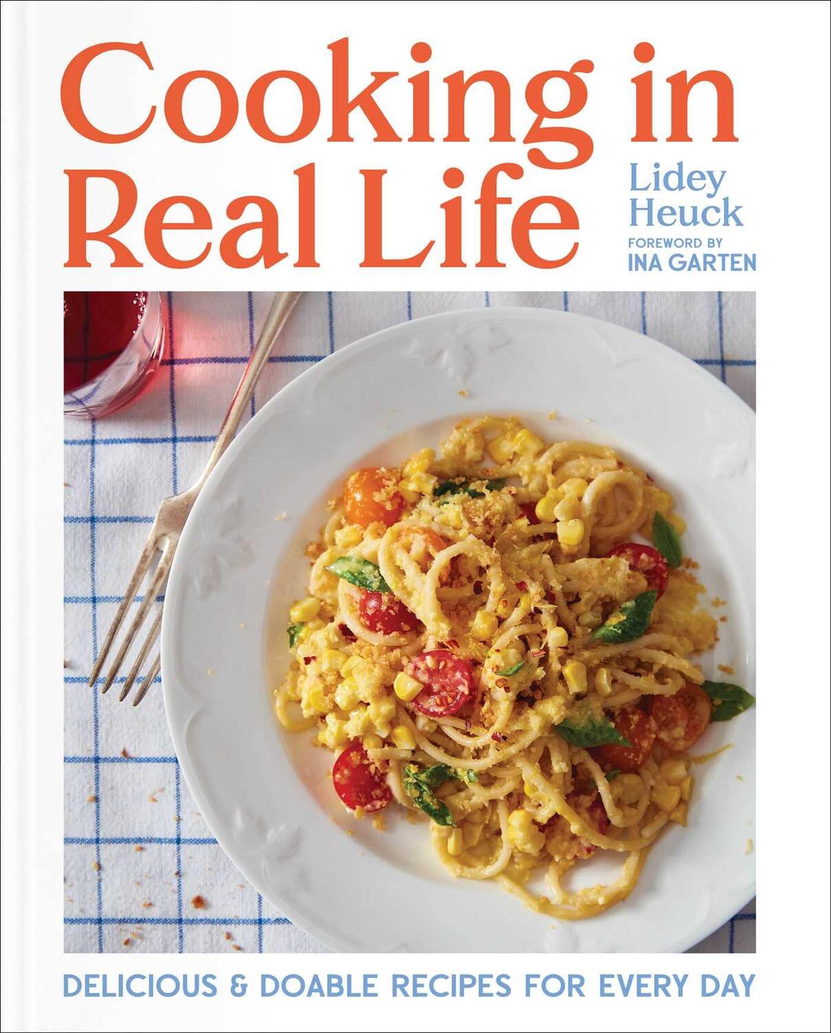 Cover: 9781668002155 | Cooking in Real Life | Lidey Heuck | Buch | Englisch | 2024