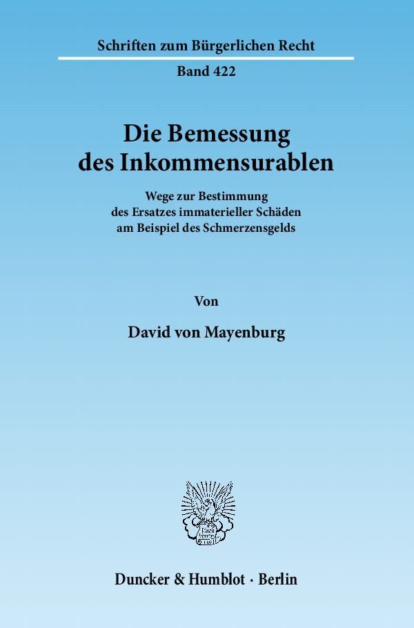 Cover: 9783428137503 | Die Bemessung des Inkommensurablen | David von Mayenburg | Taschenbuch