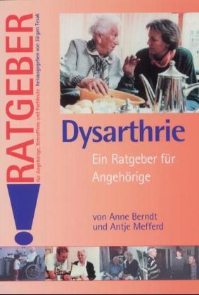 Cover: 9783824804917 | Dysarthrie | Ein Ratgeber für Angehörige | Anne Berndt (u. a.) | Buch