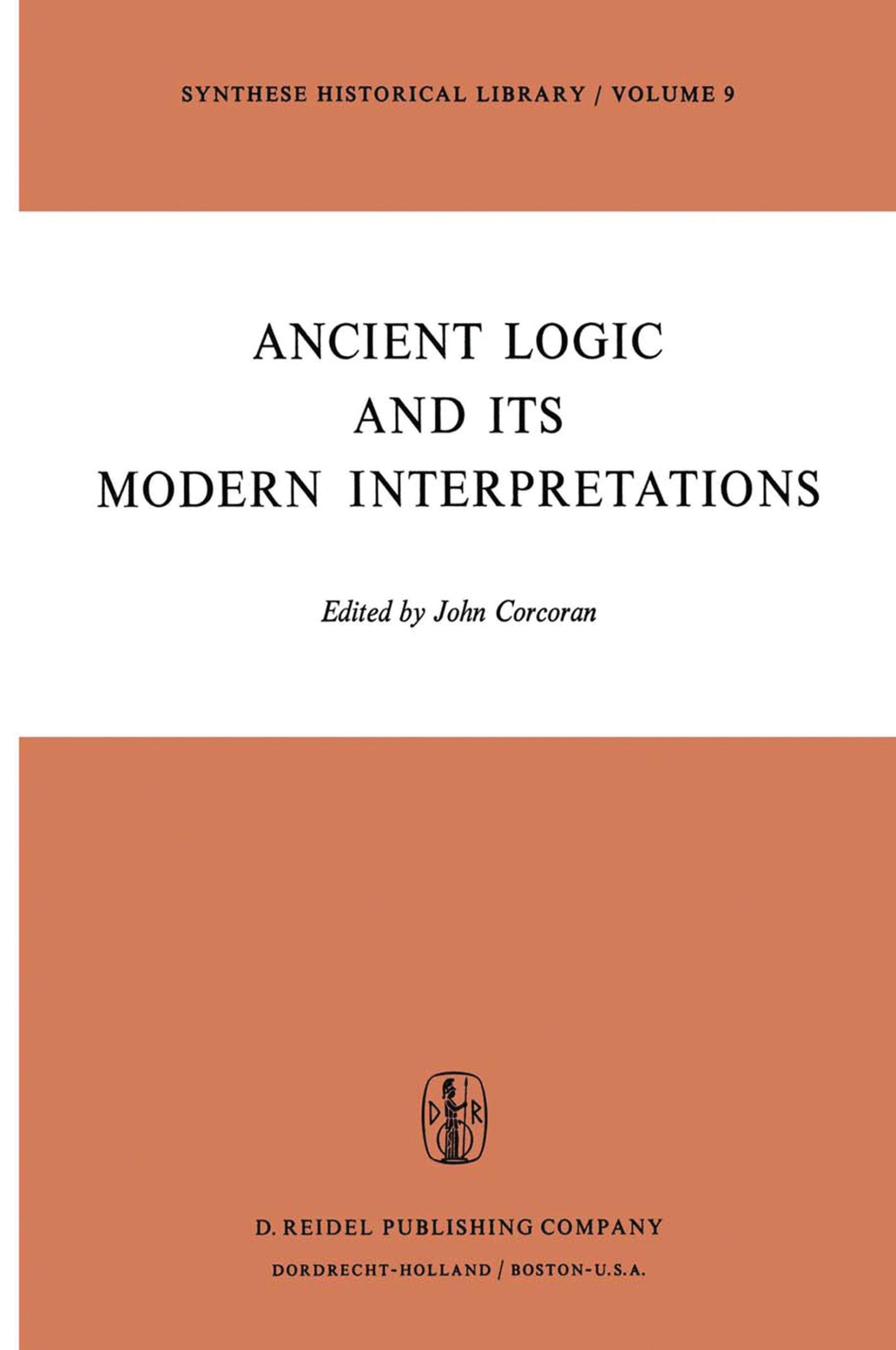 Cover: 9789401021326 | Ancient Logic and Its Modern Interpretations | J. Corcoran | Buch | x