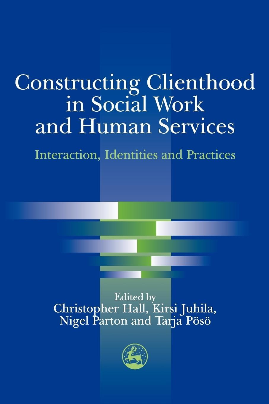 Cover: 9781843100737 | Constructing Clienthood in Social Work and Human Services | Chris Hall