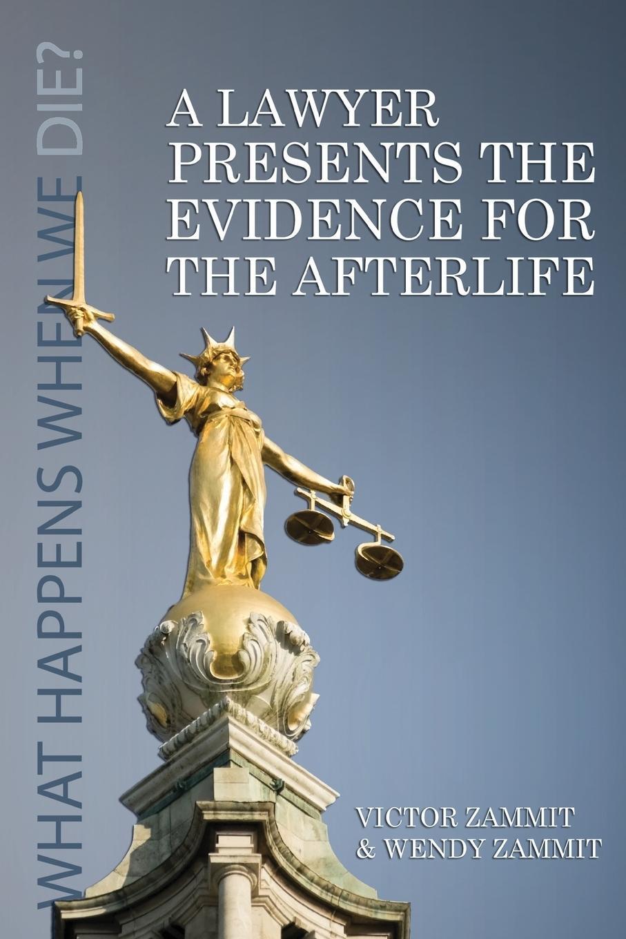Cover: 9781908733221 | A Lawyer Presents the Evidence for the Afterlife | Wendy Zammit | Buch