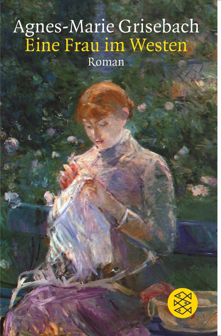 Cover: 9783596148530 | Eine Frau im Westen | Roman eines Neuanfangs | Agnes-Marie Grisebach