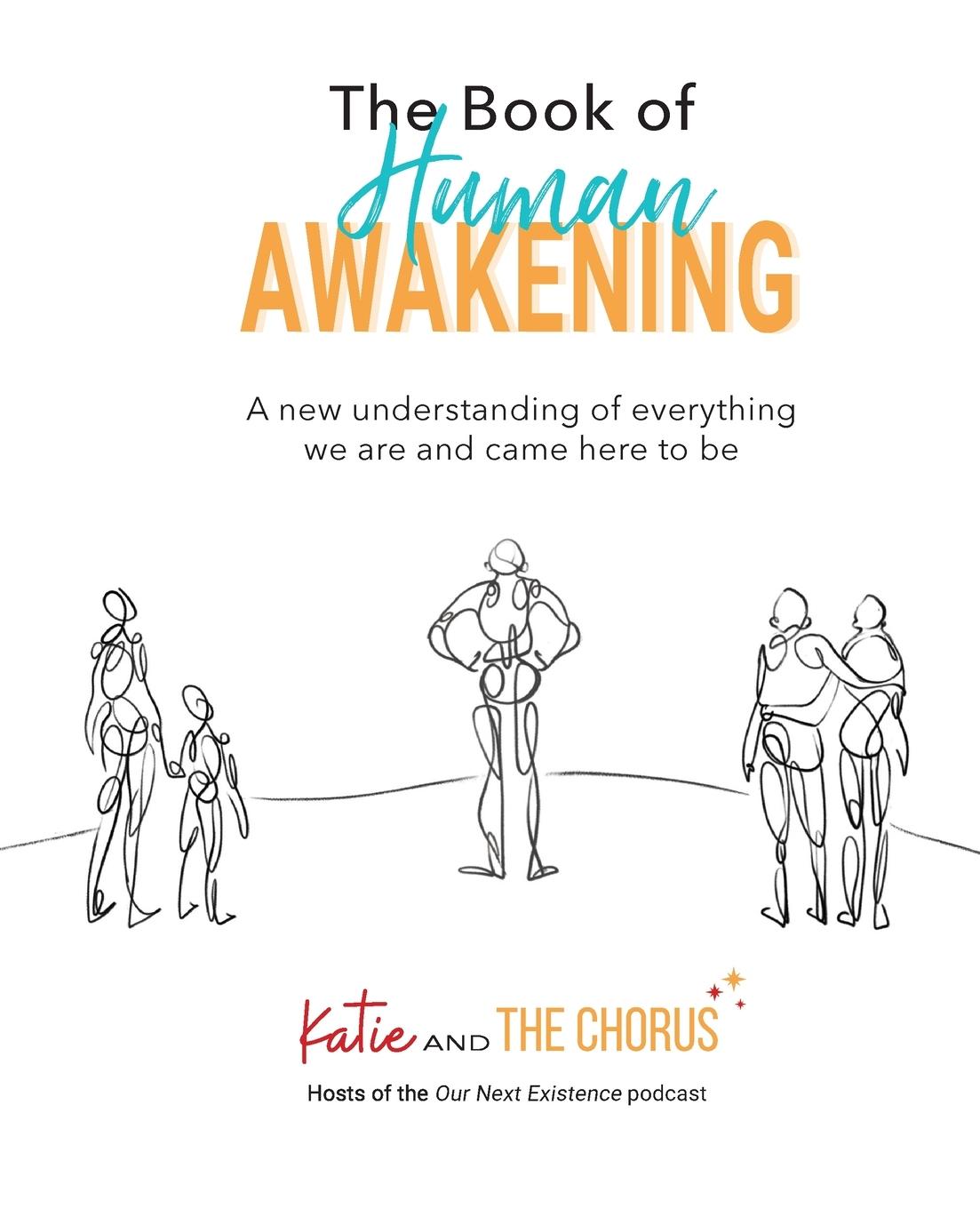 Cover: 9798985257656 | The Book of Human Awakening (2nd Edition) | Katie and The Chorus