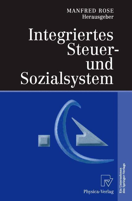 Cover: 9783790800081 | Integriertes Steuer- und Sozialsystem | Manfred Rose | Buch | IX
