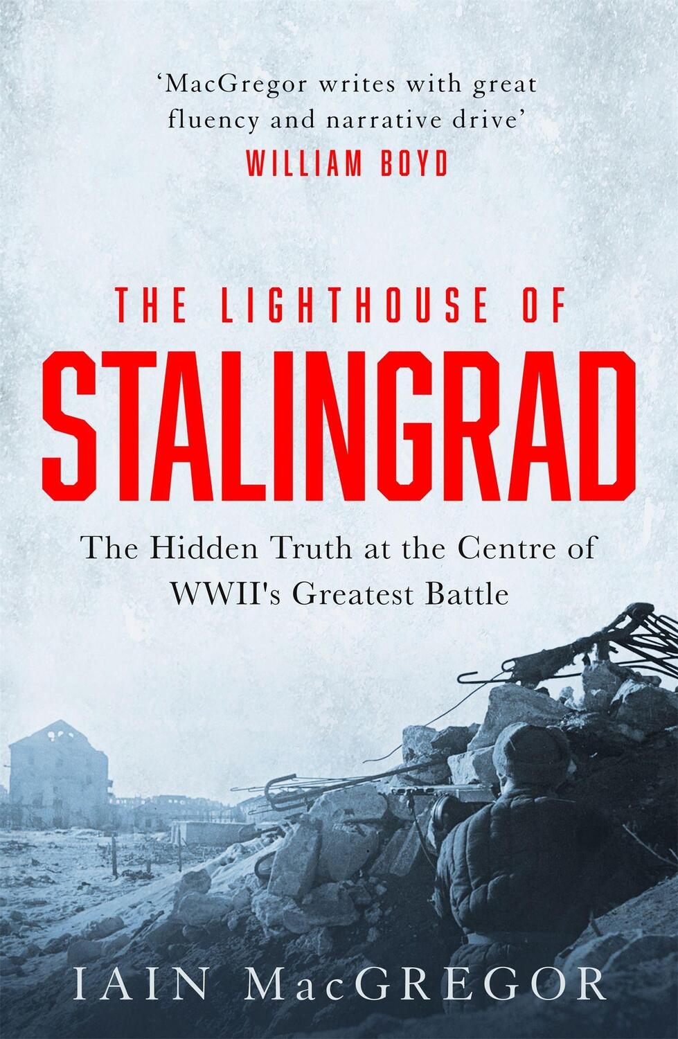 Cover: 9781472135216 | The Lighthouse of Stalingrad | Iain Macgregor | Buch | Gebunden | 2022