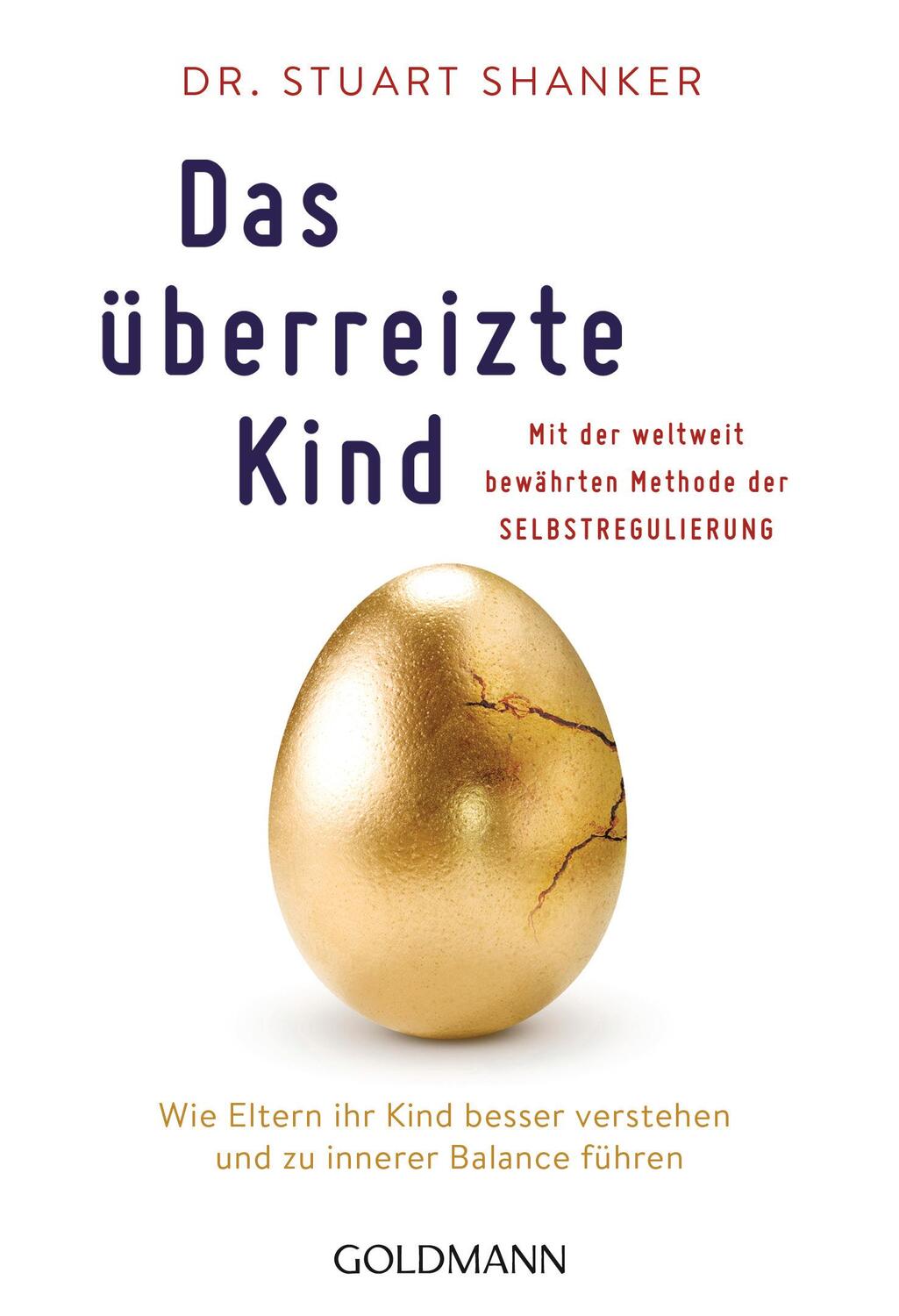 Cover: 9783442177851 | Das überreizte Kind | Stuart Shanker (u. a.) | Taschenbuch | Deutsch