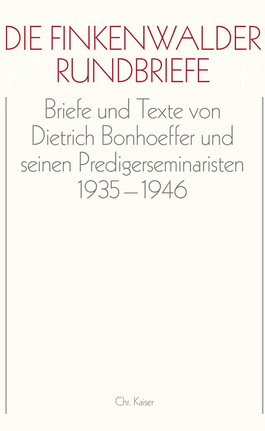 Cover: 9783579019031 | Die Finkenwalder Rundbriefe | Dietrich Bonhoeffer | Buch | 712 S.