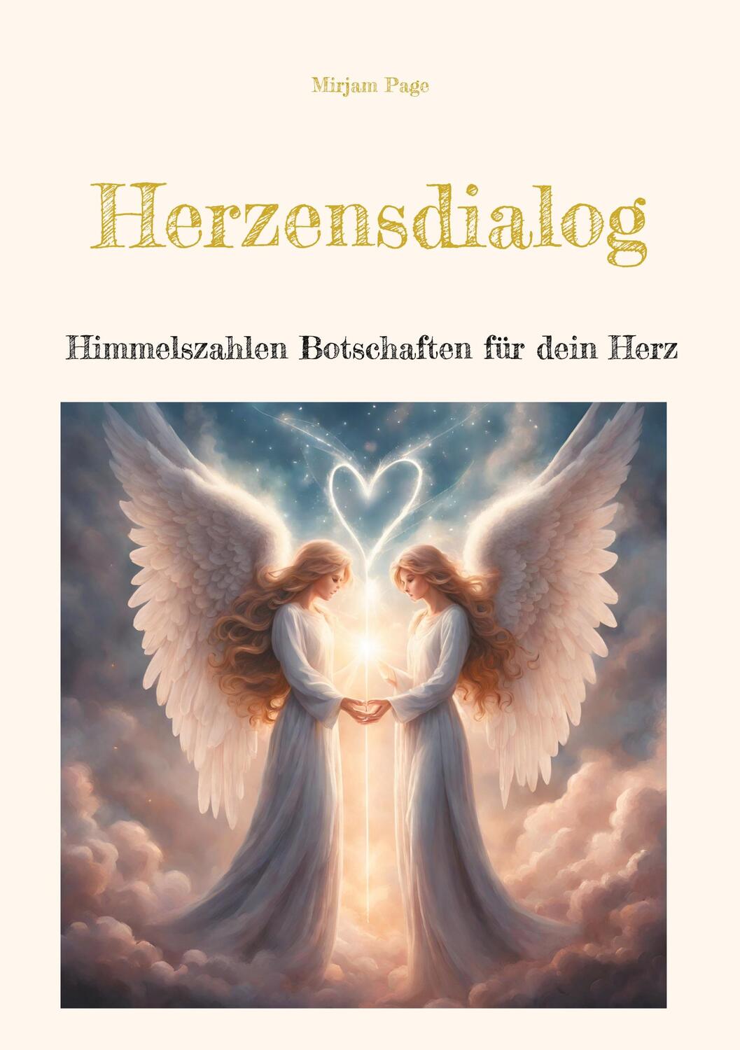 Cover: 9783758318917 | Herzensdialog | Himmelszahlen Botschaften für dein Herz | Mirjam Page