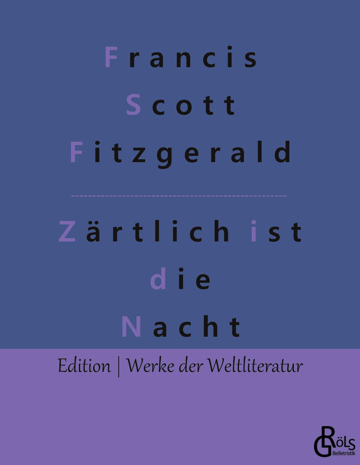 Cover: 9783966371445 | Zärtlich ist die Nacht | F. Scott Fitzgerald | Taschenbuch