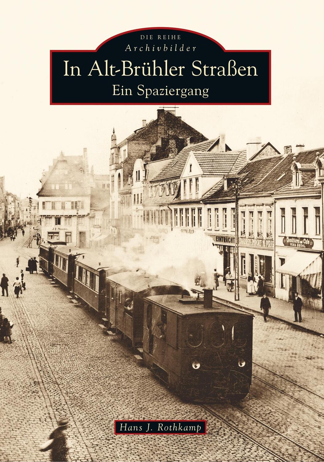 Cover: 9783866806238 | In Alt-Brühler Straßen | Ein Spaziergang | Hans J. Rothkamp | Buch