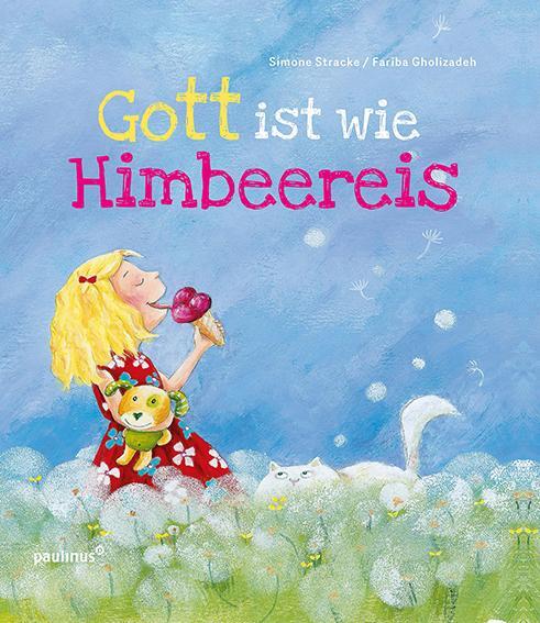 Cover: 9783790219432 | Gott ist wie Himbeereis | Simone Stracke | Buch | 32 S. | Deutsch